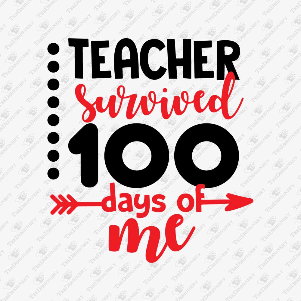 teacher-survived-100-days-of-me-svg-cut-file