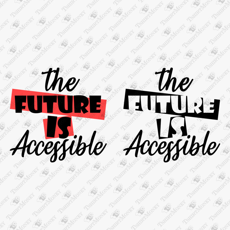the-future-is-accessible-svg-cut-file