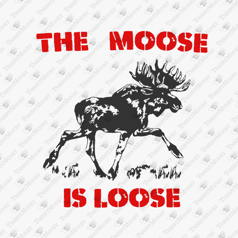the-moose-is-loose-svg-cut-file