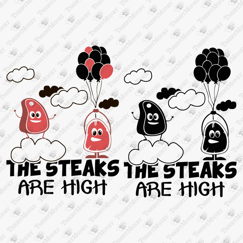 the-steaks-are-high-svg-cut-file