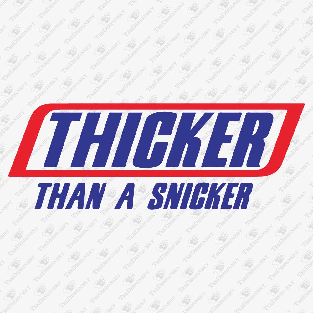thicker-than-a-snicker-svg-cut-file