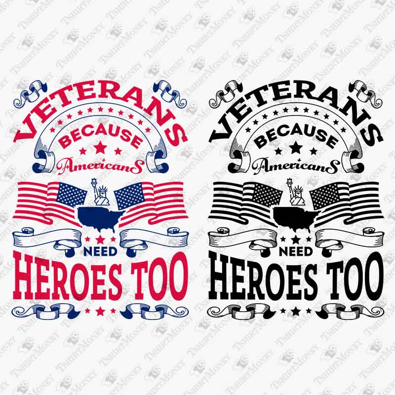 veterans-because-americans-need-heroes-too-svg-cut-file