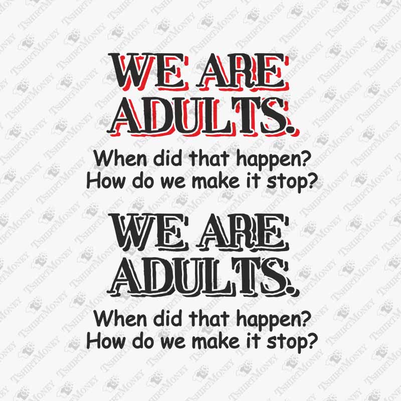 we-are-adults-svg-cut-file