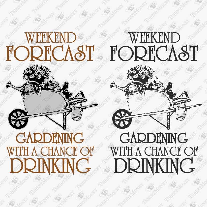 weekend-forecast-gardening-with-a-chance-of-drinking-svg-cut-file