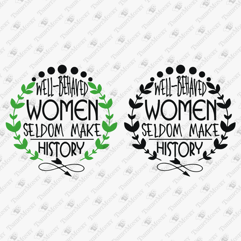 well-behaved-women-seldom-make-history-svg-cut-file