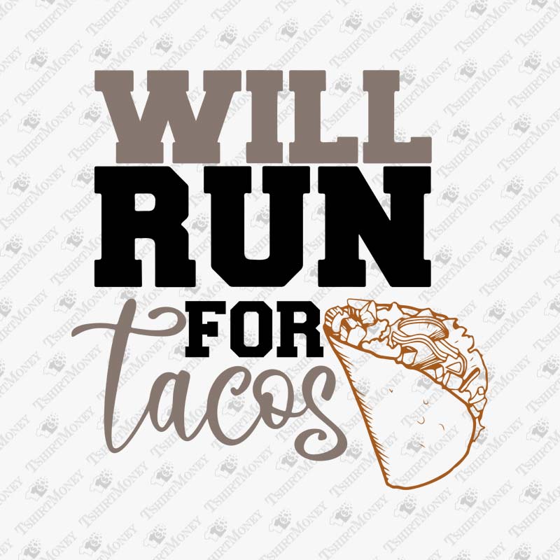 will-run-for-tacos-svg-cut-file