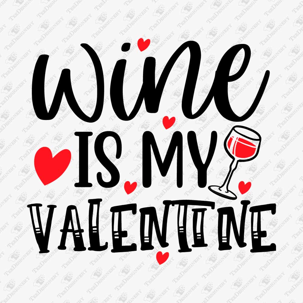 wine-is-my-valentine-funny-svg-cut-file