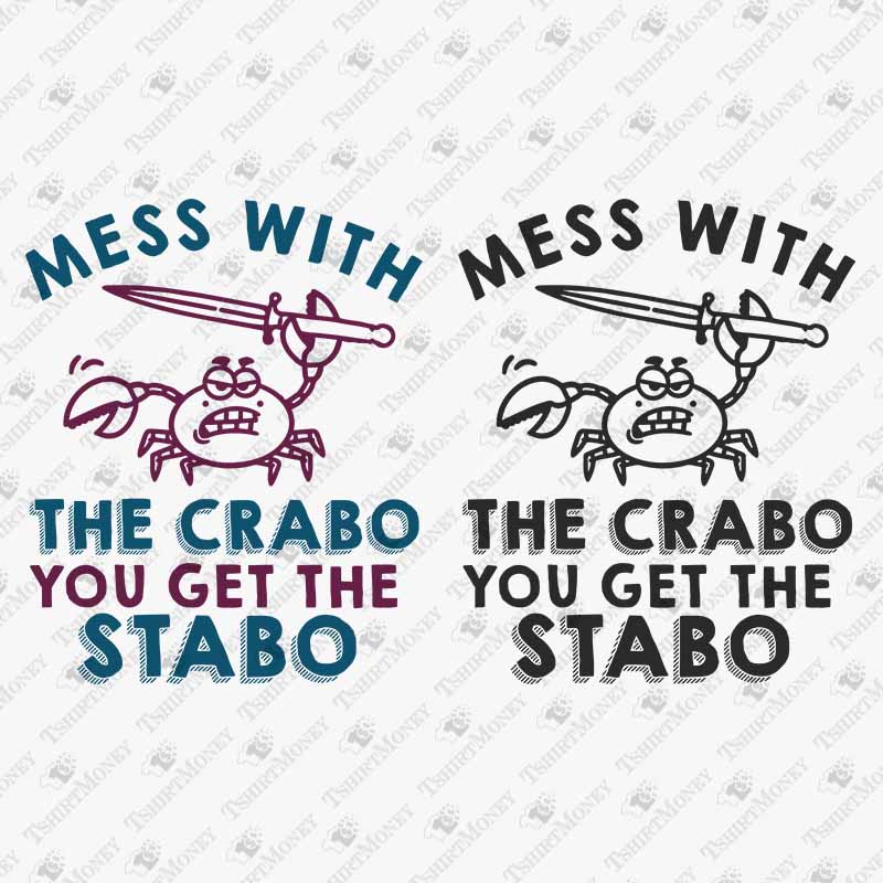 you-mess-with-crabo-you-get-a-stabo-svg-cut-file