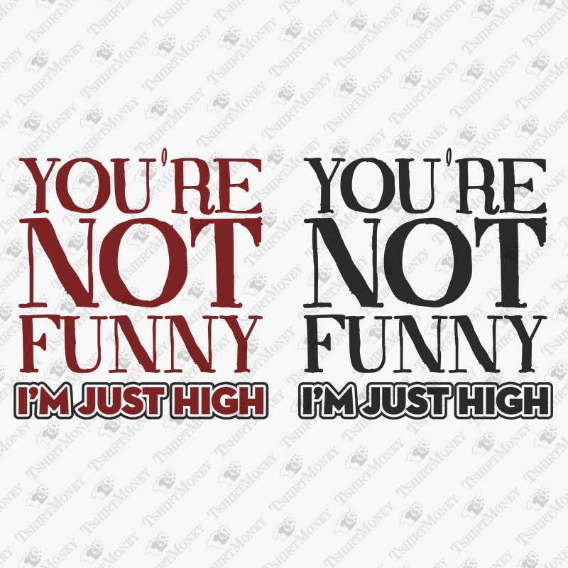 youre-not-funny-svg-cut-file